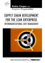 Supply Chain Development for the Lean Enterprise : Interorganizational Cost Management
